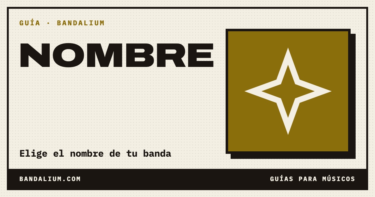 Portada de la guía: Cómo elegir el nombre de tu banda