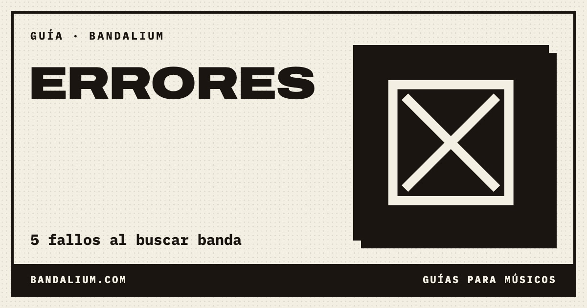 Portada de la guía: 5 errores que cometen los músicos al buscar banda